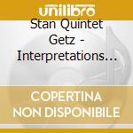 Stan Quintet Getz - Interpretations By Stan Getz 3 cd