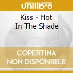 Kiss - Hot In The Shade cd