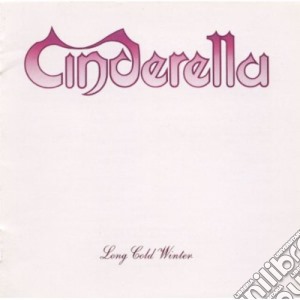 Cinderella - Long Cold Winter cd musicale di Cinderella