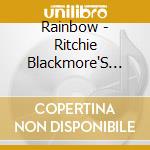 Rainbow - Ritchie Blackmore'S Rainbow cd musicale di Rainbow