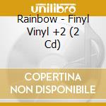 Rainbow - Finyl Vinyl +2 (2 Cd) cd