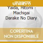 Yaida, Hitomi - Machigai Darake No Diary cd