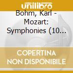 Bohm, Karl - Mozart: Symphonies (10 Cd) cd