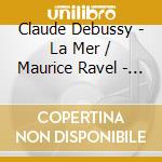 Claude Debussy - La Mer / Maurice Ravel - Ma Mere - Chung Myung-Whun cd