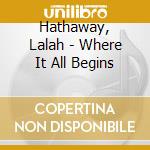 Hathaway, Lalah - Where It All Begins cd