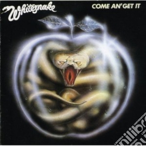 Whitesnake - Come & Get It cd musicale di Whitesnake