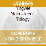 Yngwie Malmsteen - Trilogy cd musicale di Yngwie Malmsteen