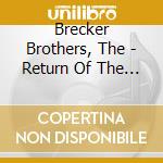 Brecker Brothers, The - Return Of The Brecker Brothers* cd
