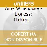 Amy Winehouse - Lioness: Hidden Treasures cd musicale di Amy Winehouse