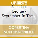 Shearing, George - September In The Rain cd