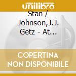 Stan / Johnson,J.J. Getz - At Opera House cd musicale di Stan / Johnson,J.J. Getz