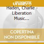 Haden, Charlie - Liberation Music Orchestra cd