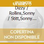 Dizzy / Rollins,Sonny / Stitt,Sonny Gillespie - Sonny Side Up cd