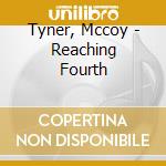 Tyner, Mccoy - Reaching Fourth cd