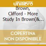 Brown, Clifford - More Study In Brown(& Max Roach) cd