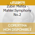 Zubin Mehta - Mahler:Symphony No.2 cd