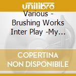 Various - Brushing Works Inter Play -My Favourite Swings- Selected By Toshimi Wata cd
