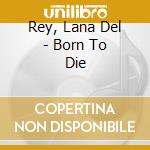 Rey, Lana Del - Born To Die cd