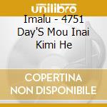 Imalu - 4751 Day'S Mou Inai Kimi He cd