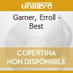 Garner, Erroll - Best cd