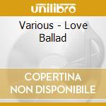 Various - Love Ballad cd