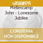 Mellencamp John - Lonesome Jubilee cd