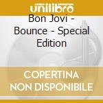 Bon Jovi - Bounce - Special Edition cd