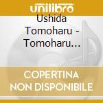 Ushida Tomoharu - Tomoharu Ushida Debut cd