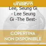 Lee, Seung Gi - Lee Seung Gi -The Best- cd