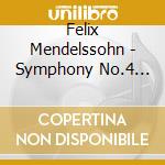 Felix Mendelssohn - Symphony No.4 'Italian & 5 Reformation cd musicale di Maazel, Lorin