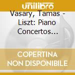 Vasary, Tamas - Liszt: Piano Concertos Nos.1 & 2 cd