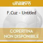 F.Cuz - Untitled cd