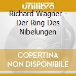 Richard Wagner - Der Ring Des Nibelungen cd musicale di Karajan Herbert Von
