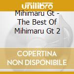 Mihimaru Gt - The Best Of Mihimaru Gt 2 cd