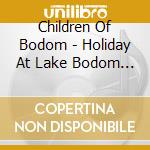 Children Of Bodom - Holiday At Lake Bodom (2 Cd) cd