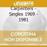 Carpenters - Singles 1969 - 1981 cd musicale di Carpenters