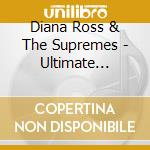 Diana Ross & The Supremes - Ultimate Collection cd