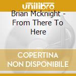 Brian Mcknight - From There To Here cd