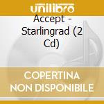 Accept - Starlingrad (2 Cd) cd