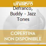 Defranco, Buddy - Jazz Tones cd