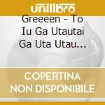 Greeeen - To Iu Ga Utautai Ga Uta Utau Dake Ut (7 Cd) cd