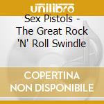 Sex Pistols - The Great Rock 'N' Roll Swindle