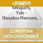 Sekiguchi, Yuki - Shoudou-Mamono Ga Abaredasu Toki- cd