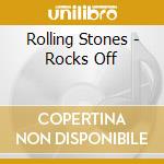 Rolling Stones - Rocks Off cd musicale di Rolling Stones
