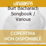 Burt Bacharach Songbook / Various cd