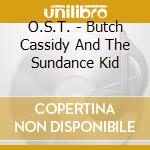 O.S.T. - Butch Cassidy And The Sundance Kid cd