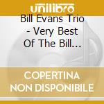 Bill Evans Trio - Very Best Of The Bill Evans Tr cd