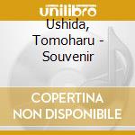 Ushida, Tomoharu - Souvenir cd