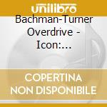 Bachman-Turner Overdrive - Icon: Bachman-Turner Overdrive cd