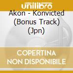 Akon - Konvicted (Bonus Track) (Jpn) cd
